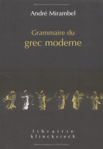 André Mirambel - Grammaire Du Grec Moderne (Librairie Klincksieck - Serie Linguistique) - Preis vom 20.02.2022 05:57:29 h