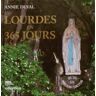 Annie DUVAL Lourdes En 365 Jours