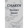 Jerome Charyn Secret Isaac: Die Isaac-Sidel-Romane, 4/12