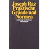 Joseph Raz Praktische Gründe Und Normen.