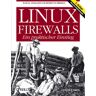 Lessig, Andreas G. Linux Firewalls- Ein Praktischer Einstieg. Ein Praktischer Einstieg