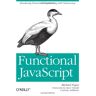Michael Fogus Functional Javascript: Introducing Functional Programming With Underscore.Js