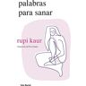 Rupi Kaur Palabras Para Sanar (Los Tres Mundos)