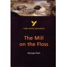 York Notes On George Eliot'S Mill On The Floss: Study Notes (York Notes Advanced)