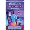 Betty Hechtman Dead Men Don'T Crochet (A Crochet Mystery, Band 2)