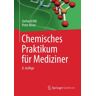 Gerhard Hilt Chemisches Praktikum Für Mediziner (Studienbücher Chemie)