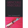 Jack Voukassovitch Grenouille Andouille