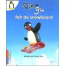 Bella Reekie Pingu Fait Du Snowboard