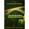 Kurt Kaiß Der Brückenschlag Bei Müngsten: Die Eisenbahnlinie Solingen-Remscheid