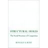 Burt, Ronald S. Structural Holes: The Social Structure Of Competition