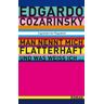 Edgardo Cozarinsky Man Nennt Mich Flatterhaft Und Was Weiß Ich...