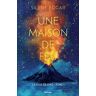 Silène Edgar La Fille De Diké, T1 : Une Maison De Feu: Tome 1. Une Maison De Feu