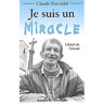 Claude Forcadel Je Suis Un Miracle