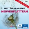 Gibert, Matthias P. Nervenflattern (1 Mp3 Cd)