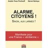 Alarme, Citoyens ! : Sinon, Aux Larmes ! Manifeste Pour Une France Vénitienne