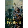 Robert Schweichel Um Die Freiheit. Historischer Roman