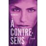 A Contre-Sens, Tome 1 :