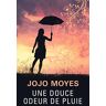 Une Douce Odeur De Pluie