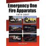 Kent Parrish Emergency One Fire Apparatus 1974-2007