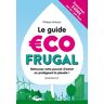 Philippe Lévêque Le Guide Écofrugal : Retrouvez Votre Pouvoir D'Achat En Protégeant La Planète !