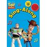 Parragon Books Ltd Disney Singalong: Toy Story (Disney Singalong Book)