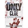 Pamela Beason The Only Clue: A Neema Mystery (The Neema Mysteries, Band 2)