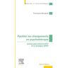 François Borgeat Faciliter Les Changements En Psychothérapie: L'Amorçage Préconscient Et La Stratégie Apap