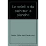 Le Soleil A Du Pain Sur La Planche