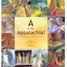 Pack, Linda Hager A Is For Appalachia