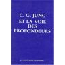 Collectif C. G. Jung Et La Voie Des Profondeurs