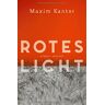 Maxim Kantor Rotes Licht: Roman