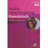 Audio-Sprachtraining Französisch, 3 Audio-Cds + 1 Audio-Cd/cd-Rom