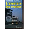 L'Aventure Des Routiers (Récit)