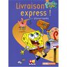 Steven Banks Bob L'Éponge La Bd : Livraison Express !