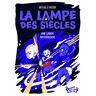 La Lampe Des Siècles - Tome 1 - Une Lampe Mystérieuse