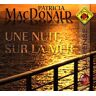 Une Nuit, Sur La Mer. 1 Cd Audio Mp3