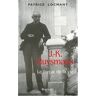 Patrice Locmant J.-K. Huysmans : Le Forçat De La Vie