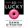 Dawn O'Porter So Lucky