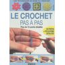 Editions ESI Le Crochet Pas À Pas : Les Techniques De Base Du Crochet