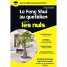 Le Feng Shui Au Quotidien Pour Les Nuls