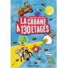 Andy Griffiths La Cabane À 13 Étages, Tome 10: La Cabane À 130 Étages