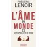 Frédéric Lenoir L'Âme Du Monde 2 - Juste Après La Fin Du Monde: Tome 2, L'Âme Du Monde