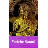 Georges Huber Weiche, Satan!: Der Teufel Heute