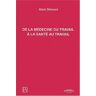 Alain Dômont De La Médecine Du Travail À La Santé Au Travail