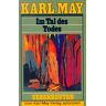 (May, Karl): Karl May Taschenbücher, Bd.62, Im Tal Des Todes