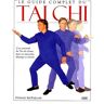 Le Guide Complet Du Tai Chi