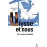 Ulysse Et Nous - De L'Errance À La Lucidité