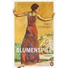 Hajo Steinert Blumenspiel: Roman