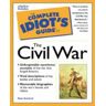 Complete Idiot'S Guide To Civil War (The Complete Idiot'S Guide)
