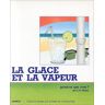 Jean-Pierre Maury La Glace Et La Vapeur. Qu'Est-Ce Que C'Est ?